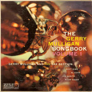 Gerry Mulligan And The Sax Section The Gerry Mulligan Songbook Volume 1